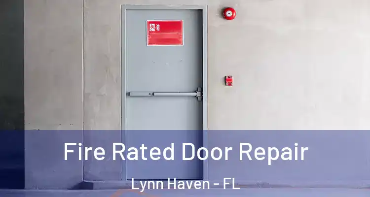  Fire Rated Door Repair Lynn Haven - FL