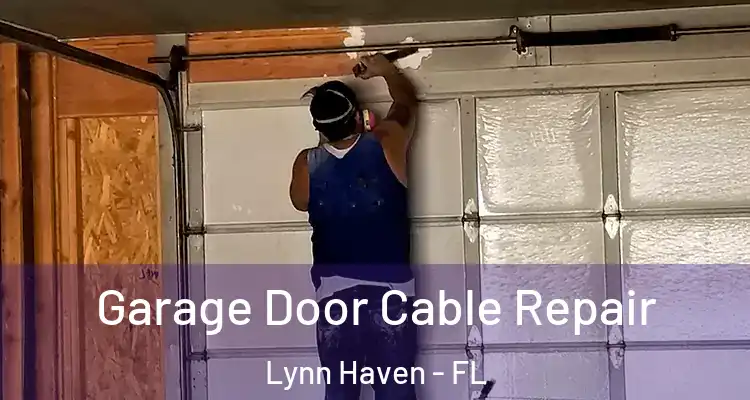  Garage Door Cable Repair Lynn Haven - FL