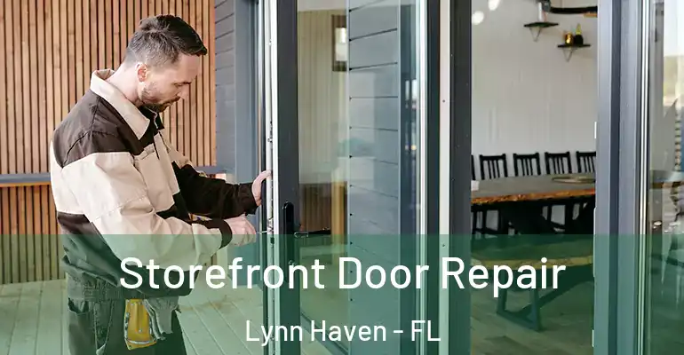  Storefront Door Repair Lynn Haven - FL